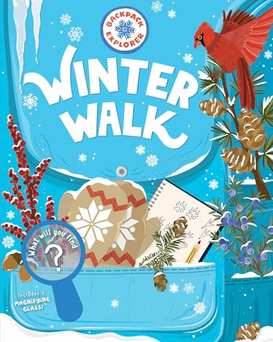 Backpack Explorer: Winter Walk: What Will You Find? - Hardcover