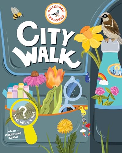 Backpack Explorer: City Walk: What Will You Find? - Hardcover