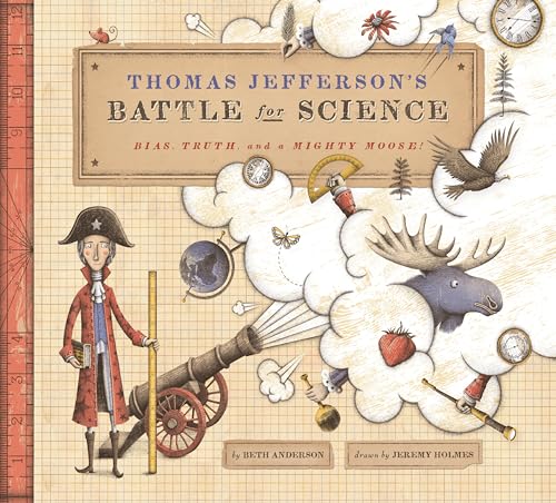 Thomas Jefferson's Battle for Science: Bias, Truth, and a Mighty Moose! - Hardcover