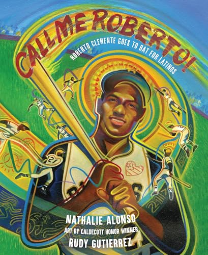 Call Me Roberto!: Roberto Clemente Goes to Bat for Latinos - Hardcover