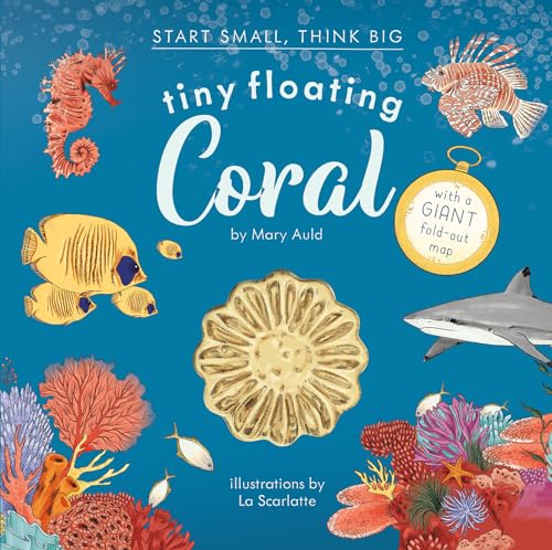 Tiny Floating Coral (Start Small, Think Big #3) - Hardcover