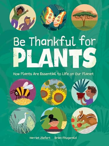 Be Thankful for Plants - Hardcover