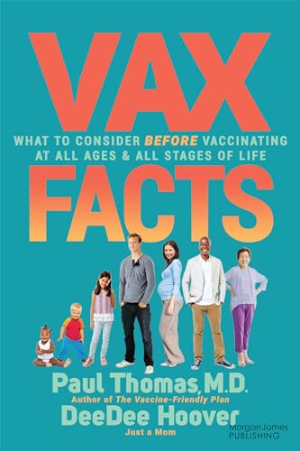 VAX Facts: What to Consider Before Vaccinating at All Ages & Stages of Life - Paperback