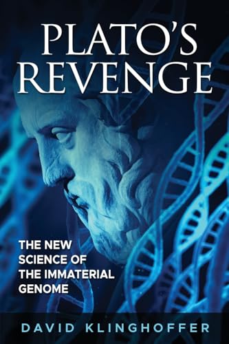 Plato's Revenge: The New Science of the Immaterial Genome - Paperback