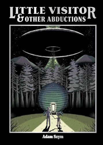 Little Visitor & Other Abductions - Hardcover