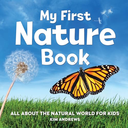 My First Nature Book: All about the Natural World for Kids - Paperback