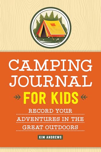 Camping Journal for Kids: Record Your Adventures in the Great Outdoors - Paperback