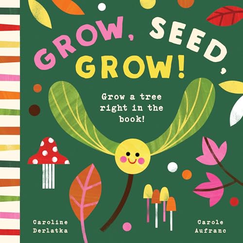 Grow, Seed, Grow! - Board Books