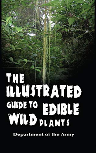 The Illustrated Guide to Edible Wild Plants - Hardcover