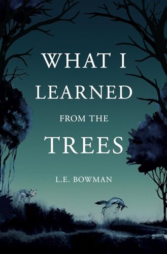 What I Learned from the Trees - Paperback
