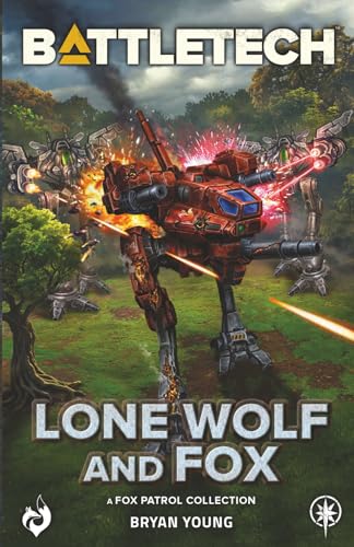 BattleTech: Lone Wolf and Fox: (A Fox Patrol Collection) - Paperback