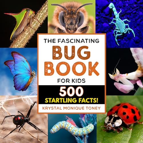The Fascinating Bug Book for Kids: 500 Startling Facts! - Paperback