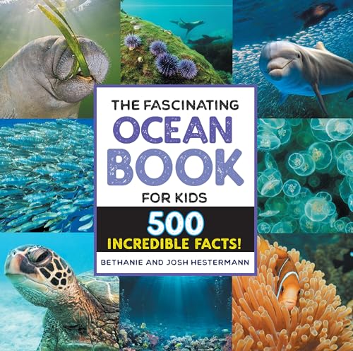 The Fascinating Ocean Book for Kids: 500 Incredible Facts! - Hardcover