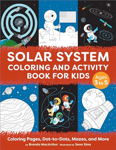 Solar System Coloring and Activity Book for Kids: Coloring Pages, Dot-To-Dots, Mazes, and More - Paperback