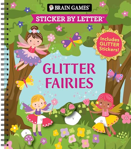 Brain Games - Sticker by Letter: Glitter Fairies: Includes 1 Glitter Sticker Sheet to Complete Each Image! - Spiral