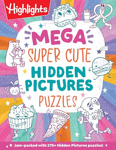 Mega Super Cute Hidden Pictures Puzzles: The Biggest and Cutest Book of Picture Puzzles Ever Featuring Thousands of Adorable Hidden Objects for Kids 6 - Paperback