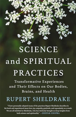 Science and Spiritual Practices: Transformative Experiences and Their Effects on Our Bodies, Brains, and Health - Paperback