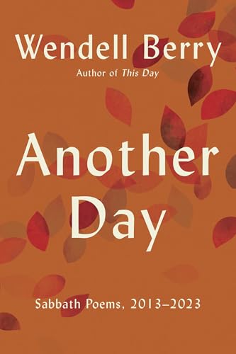 Another Day: Sabbath Poems, 2013 - 2023 - Paperback
