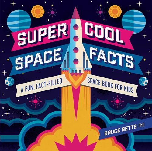 Super Cool Space Facts: A Fun, Fact-Filled Space Book for Kids - Paperback