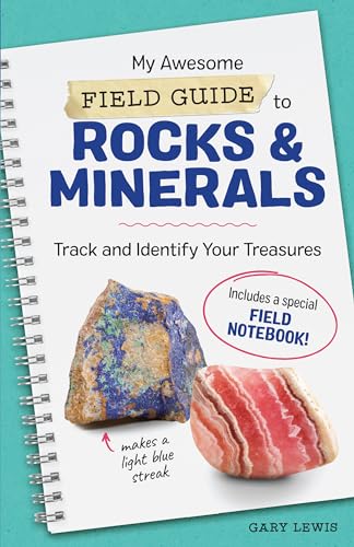 My Awesome Field Guide to Rocks and Minerals: Track and Identify Your Treasures - Paperback
