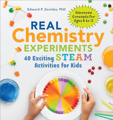 Real Chemistry Experiments: 40 Exciting Steam Activities for Kids - Paperback