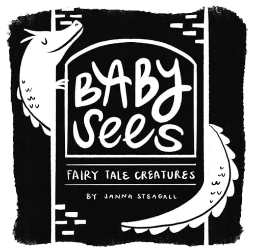 Baby Sees Fairy Tale Creatures: A High-Contrast Board Book for Babies - Board Books