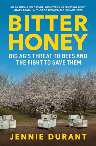Bitter Honey: Big Ag's Threat to Bees and the Fight to Save Them - Hardcover