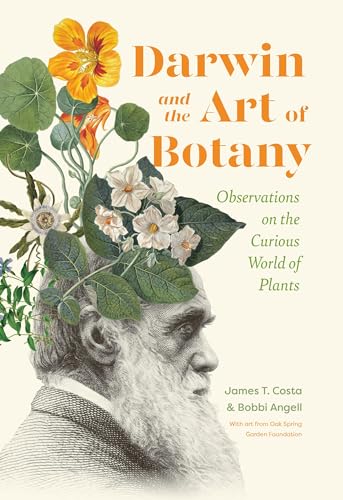 Darwin and the Art of Botany: Observations on the Curious World of Plants - Hardcover