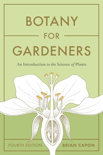 Botany for Gardeners, Fourth Edition: An Introduction to the Science of Plants - Paperback