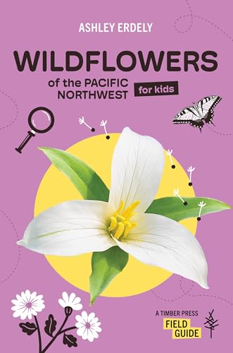 Wildflowers of the Pacific Northwest for Kids - Paperback