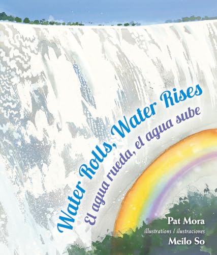 Water Rolls, Water Rises/El Agua Rueda, el Agua Sube - Paperback