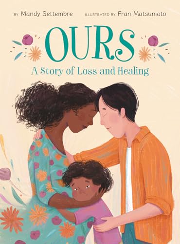 Ours: A Story of Loss and Healing - Hardcover