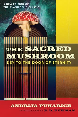 The Sacred Mushroom: Key to the Door of Eternity - Paperback