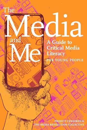 The Media and Me: A Guide to Critical Media Literacy for Young People - Paperback