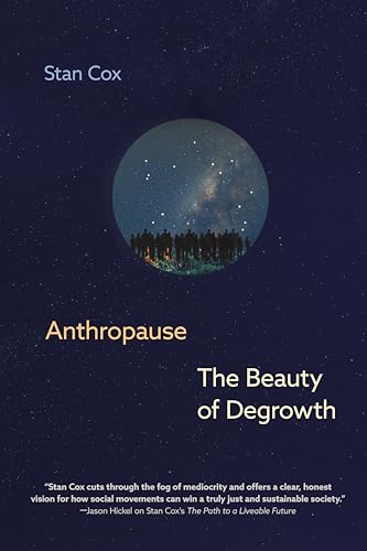 Anthropause: The Beauty of Degrowth - Hardcover
