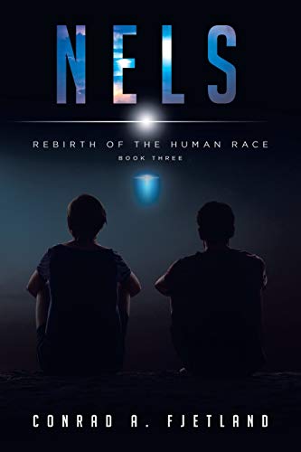 Nels: Rebirth of the Human Race: Book Three - Paperback