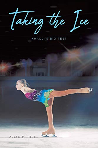 Taking the Ice: Khalli's Big Test - Paperback