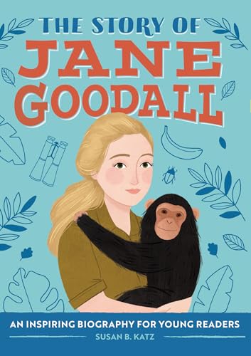 The Story of Jane Goodall: An Inspiring Biography for Young Readers - Paperback