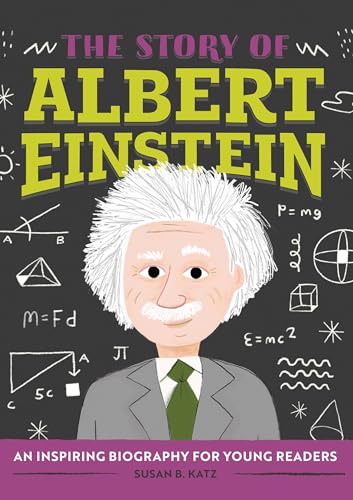 The Story of Albert Einstein: An Inspiring Biography for Young Readers - Paperback