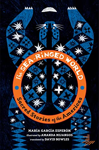 The Sea-Ringed World: Sacred Stories of the Americas - Paperback