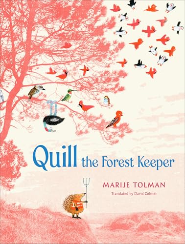 Quill the Forest Keeper - Hardcover