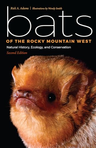 Bats of the Rocky Mountain West: Natural History, Ecology, and Conservation - Paperback