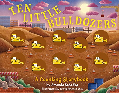 Ten Little Bulldozers: A Counting Storybook - Board Books