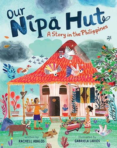 Our Nipa Hut: A Story in the Philippines - Hardcover