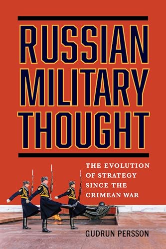 Russian Military Thought: The Evolution of Strategy Since the Crimean War - Paperback
