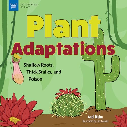 Plant Adaptations: Shallow Roots, Thick Stalks, and Poison - Paperback