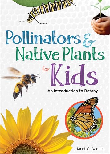 Pollinators & Native Plants for Kids: An Introduction to Botany - Paperback