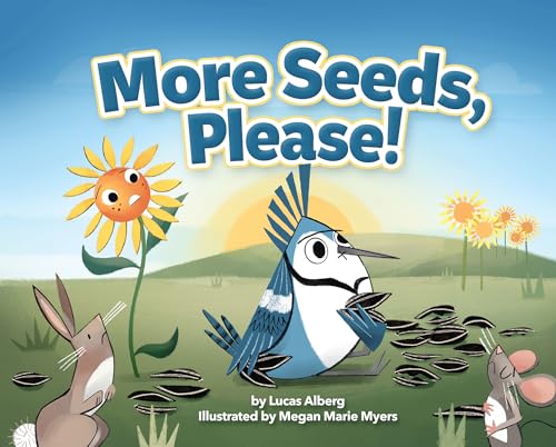 More Seeds, Please! - Hardcover