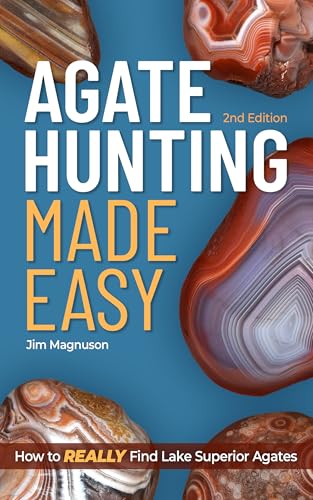 Agate Hunting Made Easy: How to Really Find Lake Superior Agates - Paperback
