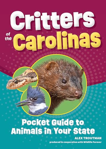 Critters of the Carolinas: Pocket Guide to Animals in Your State - Paperback